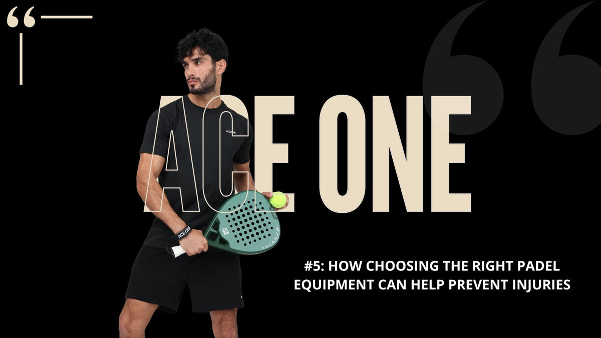How choosing the right padel equipment can help prevent injuries: Ace One Padel blog cover