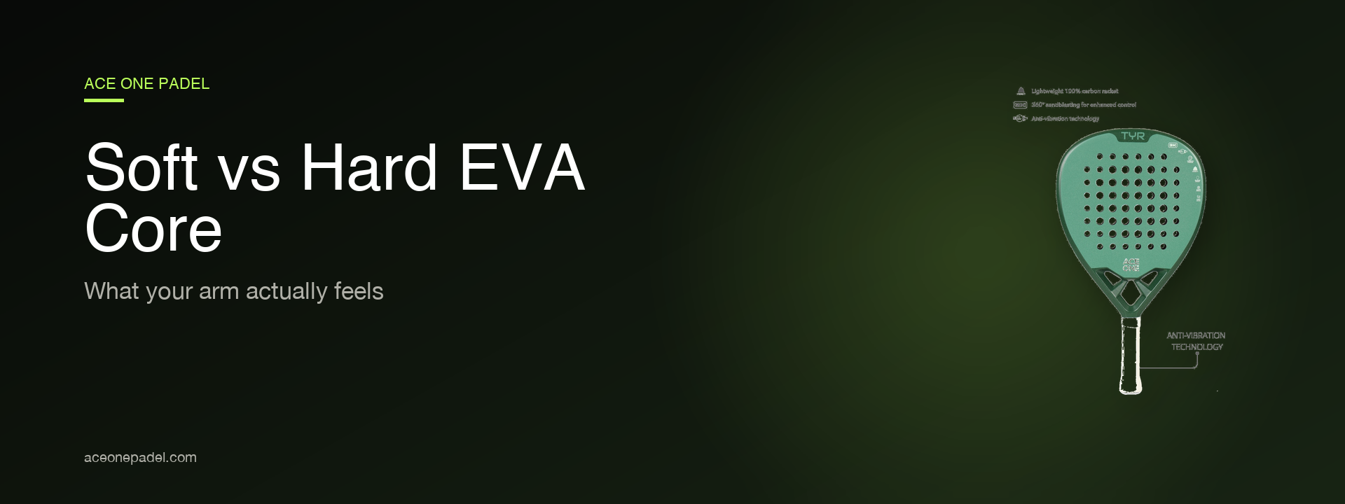 Padel racket core explained: soft vs hard EVA foam comparison with TYR 3K Soft EVA racket