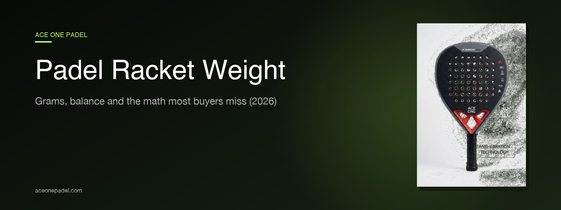 Padel Racket Weight Guide 2026: Why Grams Matter More Than You Think ...